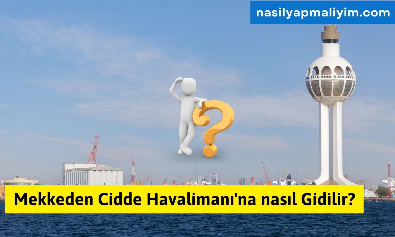 Mekkeden Cidde Havalimanı’na nasıl Gidilir ? | TurkArama Motoru | Sağlık ve Günlük Yaşam için Pratik Bilgiler