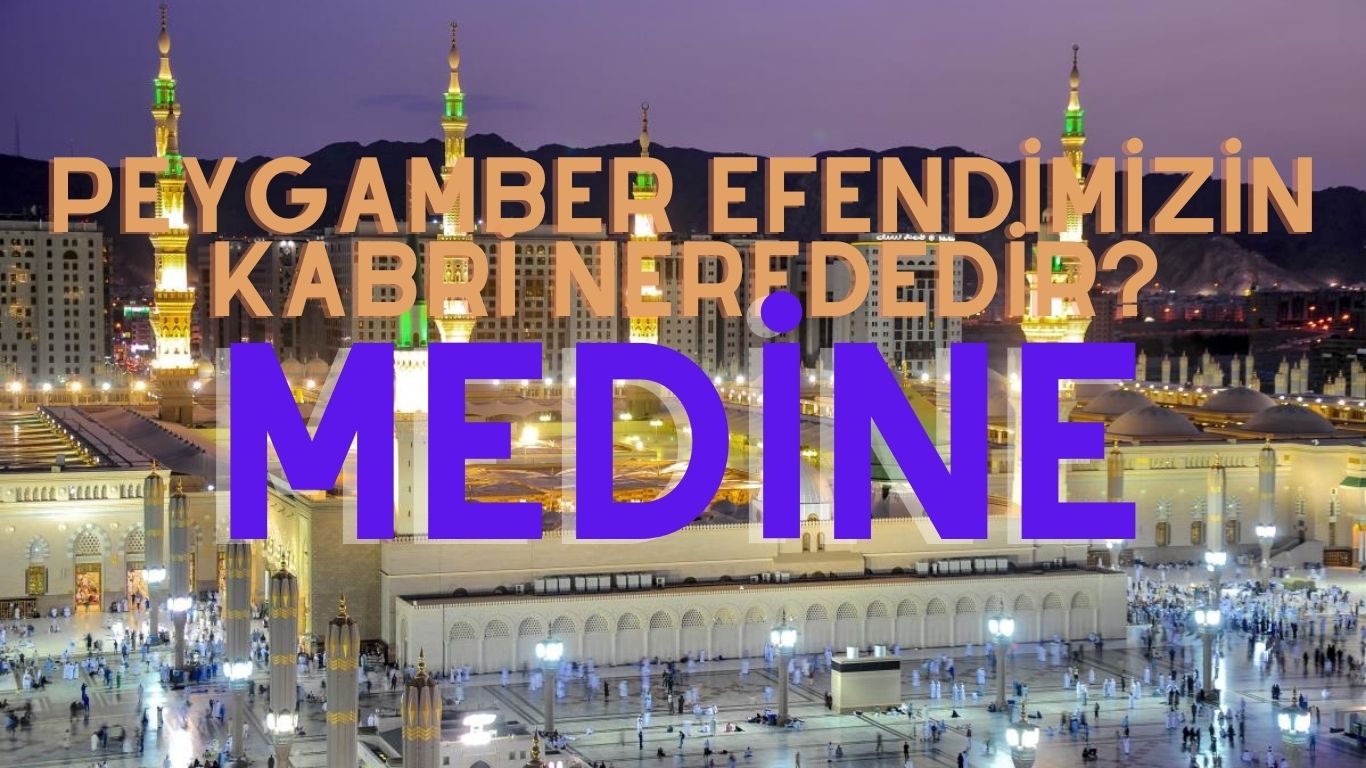Peygamberimizin Kabri Nerededir? | TurkArama Motoru | Sağlık ve Günlük Yaşam için Pratik Bilgiler